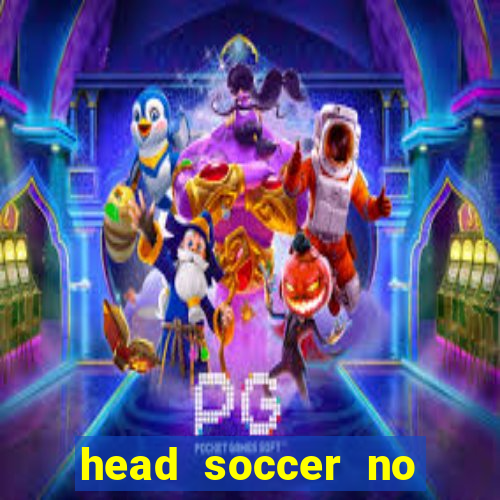 head soccer no click jogos